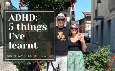 5 things I’ve learnt since my adult ADHD diagnosis